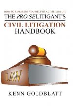 Pro Se Litigant's Civil Litigation Handbook
