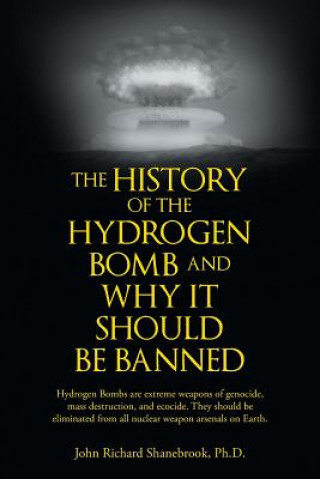 History of Hydrogen Bomb and Why It Should Be Banned.