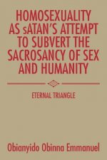 Homosexuality as Satan's Attempt to Subvert the Sacrosancy of Sex and Humanity