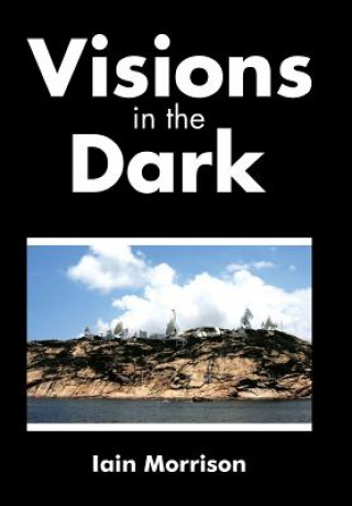 Visions in the Dark