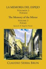 MEMORIA DEL ESPEJO Volumen 3 Poemas/ The Memory of the Mirror Volume 3 Poems