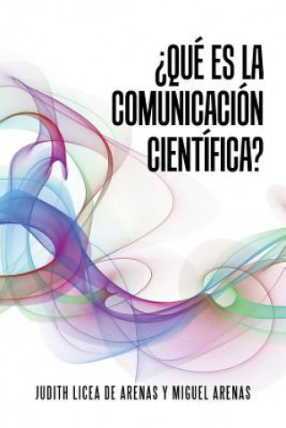 ?Que es la comunicacion cientifica?