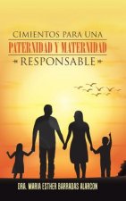 Cimientos Para Una Paternidad y Maternidad Responsable