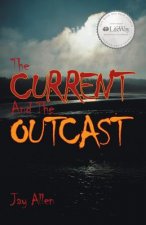 Current and the Outcast