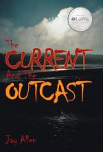 Current and the Outcast