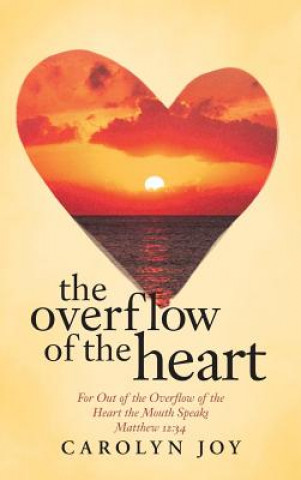 Overflow of the Heart