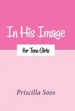 In His Image for Teen Girls
