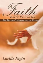 Faith Worth Passing On