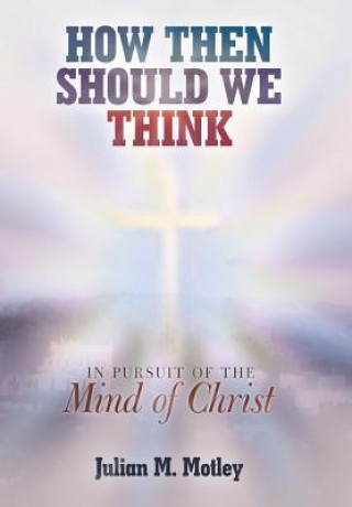 How Then Should We Think