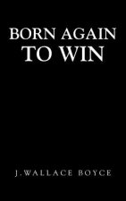 Born Again to Win
