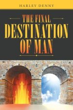 Final Destination of Man