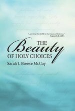 Beauty of Holy Choices