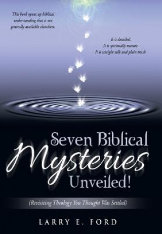 Seven Biblical Mysteries Unveiled!