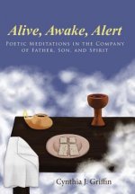 Alive, Awake, Alert
