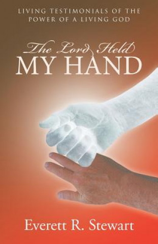 Lord Held My Hand