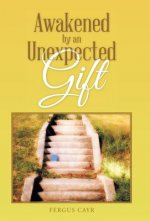 Awakened by an Unexpected Gift