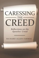 Caressing the Creed
