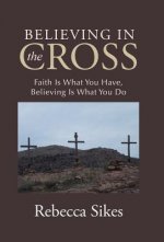 Believing in the Cross