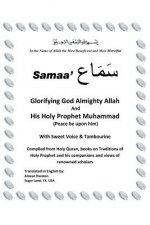 SAMAA' Glorifying God Almighty Allah And His Holy Prophet Muhammad (Peace be upon him) With Sweet Voice & Tambourine
