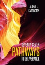 Seventy-Seven Pathways to Deliverance