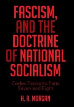 FASCISM, and The Doctrine of NATIONAL SOCIALISM
