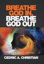 Breathe God In, Breathe God Out