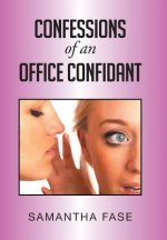 Confessions of an Office Confidant