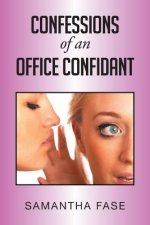 Confessions of an Office Confidant