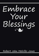 Embrace Your Blessings