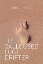 Calloused Foot Drifter