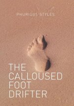Calloused Foot Drifter