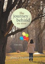 journey behind my shine