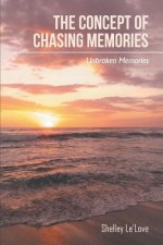 Concept of Chasing Memories