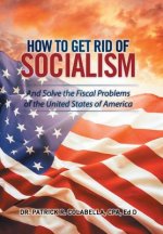 How to Get Rid of Socialism