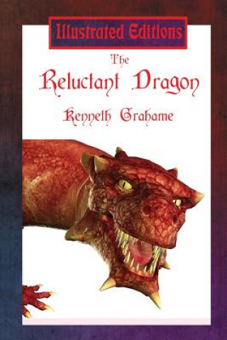 Reluctant Dragon (Illustrated Edition)