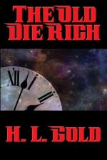 Old Die Rich