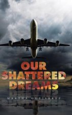 Our Shattered Dreams