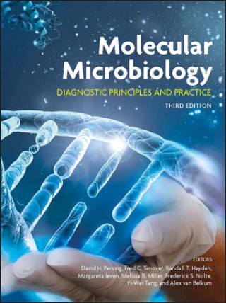 Molecular Microbiology - Diagnostic Principles and  Practice, Third Edition
