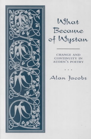 What Became of Wystan?