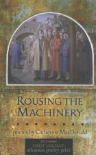Rousing the Machinery