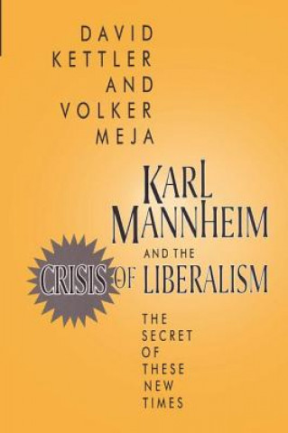 Karl Mannheim and the Crisis of Liberalism