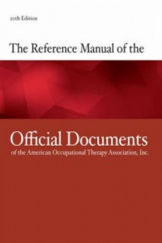 Reference Manual of the Official Documents of the American Occupational Therapy Association, Inc.