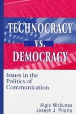 Technocracy Vs. Democracy-Issues In The Politics Of Communication