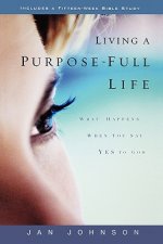 Living a Purpose-Full Life