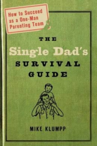 Single Dad's Survival Guide