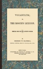 Vocabulum; Or, the Rogue's Lexicon