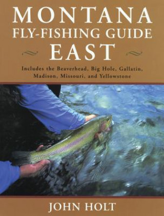 Montana Fly Fishing Guide East