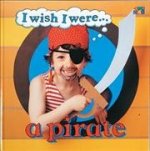 I Wish I Were a Pirate
