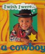 I Wish I Were a Cowboy