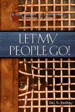 Let My People Go!